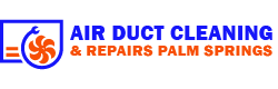 Air Duct Cleaning & Repairs Palm Springs
