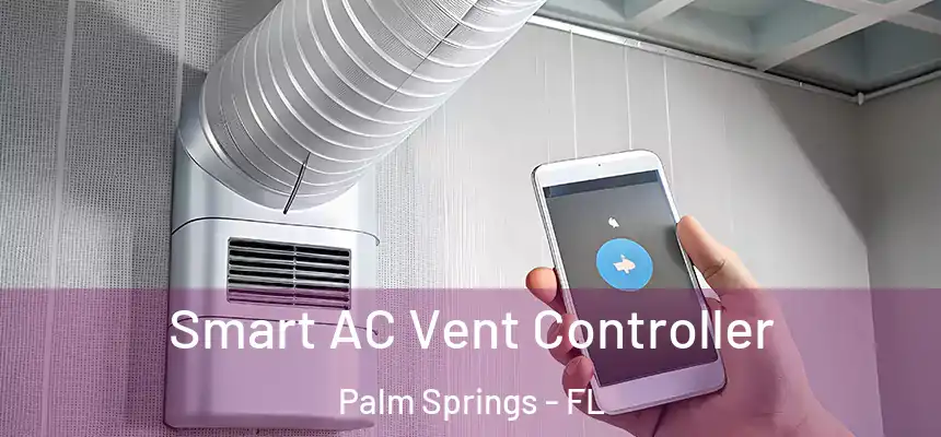  Smart AC Vent Controller Palm Springs - FL